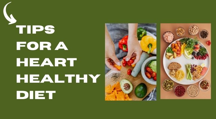 Tips For a Heart Healthy diet